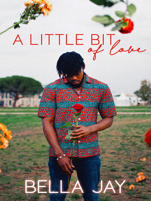 Title details for A Little Bit of Love by Bella Jay - Available